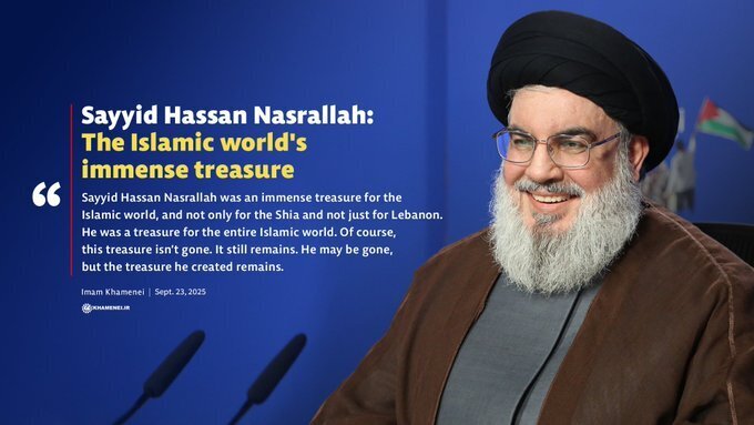 Leader hails Nasrallah a treasure for Islamic World
