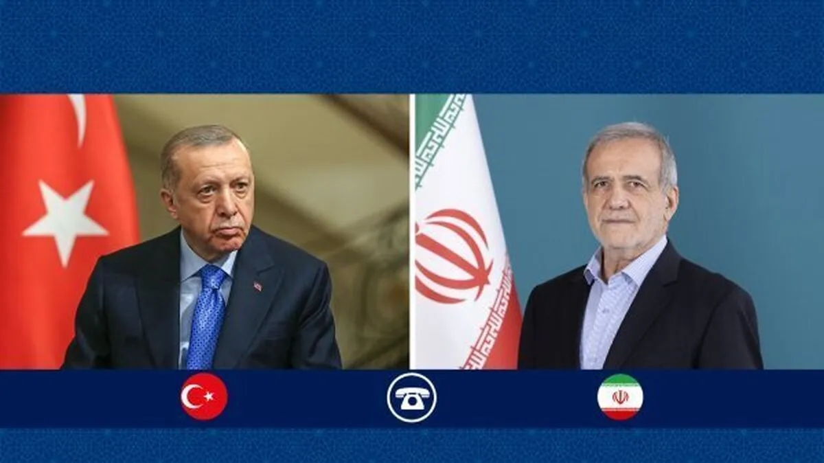 جزییات تماس تلفنی پزشکیان با رییس جمهور ترکیه